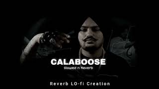 Calaboose - Slowed Reverb | The Perfect Ambiance For A Chill Day