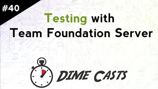 Testing with Team Foundation Server