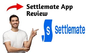 Settlemate App Review 2025 | Pros and Cons – Honest & Unbiased
