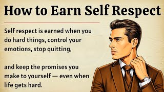 How to Earn Self Respect | Powerful Habits That Build Mental Strength | Motivational Video 🔥 | ESL