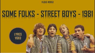 #streetboys - Some folks (lyrics) - 1981