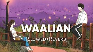 Waalian  (Slowed+Reverb) - Harnoor | Lofi Song | Srk Lofi World