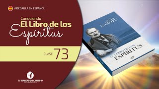 Videoaula en español - Conociendo El Libro de los Espíritus - Clase #73