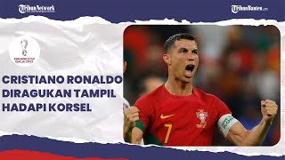 Cristiano Ronaldo Diragukan untuk Turun Bela Portugal saat Melawan Korea Selatan di Piala Dunia 2022