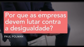 Por que as empresas devem lutar contra a desigualdade? | IMPACTO POSITIVO