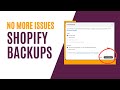 The Complete Guide to Shopify Backups