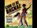 CHARLY BLACK FT PRESS KAY - COME FI DI BACKAZ - REMIX BY DJ ORLY LA NEVULA