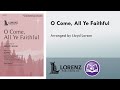 O Come, All Ye Faithful (SATB) - Lloyd Larson