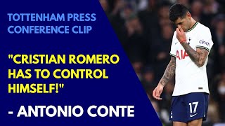 "CRISTIAN ROMERO HAS TO CONTROL HIMSELF!" Antonio Conte on Defender Receiving Another Red Card