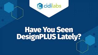 Have You Seen DesignPLUS Lately