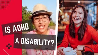 Is ADHD a disability? Does it have to be?