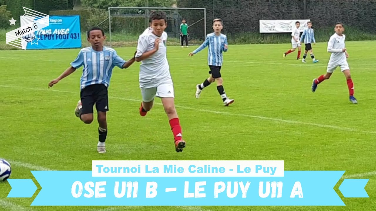 2024-06-02 // OSE U11 B - Le Puy Foot U11 A (Tournoi La Mie Caline - Le ...