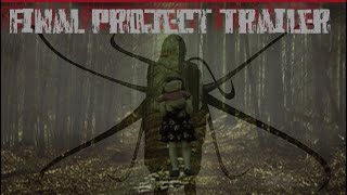 The Final Project Trailer: Scary Trailer