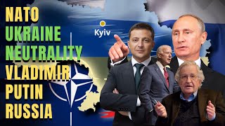 Ukraine Neutrality And  Vladimir Putin,  Nato and Russia Conflict  | Noam Chomsky