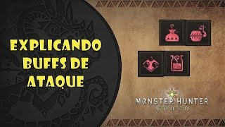 MHW: Explicando os Buffs de Ataque.