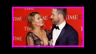 Ryan Reynolds Dan Blake Lively Dedah 5 Rahsia Kebahagiaan #MarriageGoals