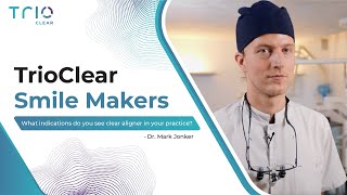 Smile Maker - Dr. Mark Jonker on TrioClear Clear Aligner