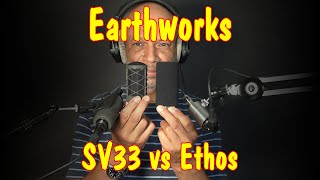 Earthworks SV33 vs Earthworks Ethos