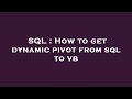 SQL : How to get dynamic pivot from sql to vb