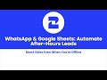 WhatsApp & Google Sheets: Automate After-Hours Leads #whatsapp #leadgeneration