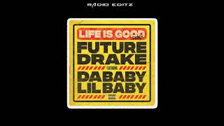Future - Life Is Good (Remix - Clean) ft. Drake, DaBaby, Lil Baby [Radio Editz]