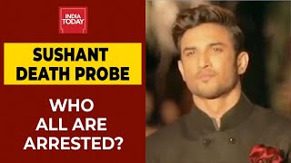 Sushant Singh Rajput Death Probe: Who All Have Been Arrested In SSR Death-Drug Angle| Watch