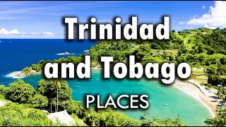 Top tourist places to visit in Trinidad and Tobago