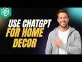 How To Use ChatGPT For Home Decor In ChatGPT [2026 Full Guide]