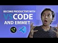 BECOME PRODUCTIVE WITH VSCODE AND EMMET - HOT 2022