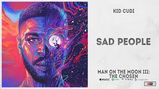 Kid Cudi - "Sad People" (Man On The Moon 3: The Chosen)
