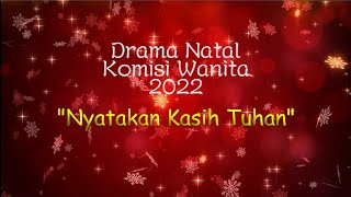 Drama Natal Komisi Wanita 2022 