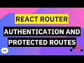 Authentication and Protected Routes | React Router Tutorial