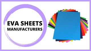 Leading Eva Sheets and Adhesive Foam | Manufacturers and Supplier