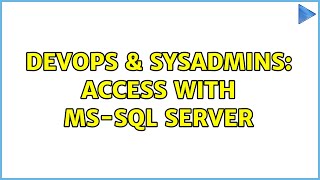 DevOps & SysAdmins: Access with MS-SQL Server (2 Solutions!!)