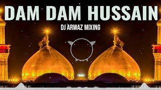 Dam Dam Hussein || Parveen Rangili || Hard Remix || DJ Arwaz Mixing
