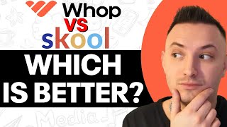 Whop vs Skool - Who Is The Winner For Paid Community?