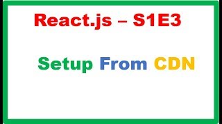 React S1E3 : Setup From CDN