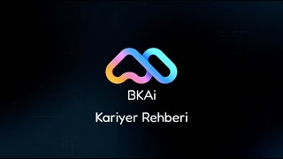 BKAi Kariyer Rehberliği