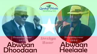 Labadii Gabay Shaamoreer ee Abwaan Dhoodaan & Abwaan Heelaale