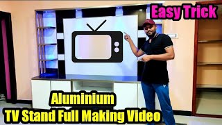 Aluminium TV Stand Full Making Video || how to make tv stand || Ep# 140