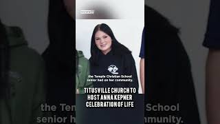 ‘Lives are changed forever:’ Funeral for Anna Kepner to be held at Titusville church Thursday