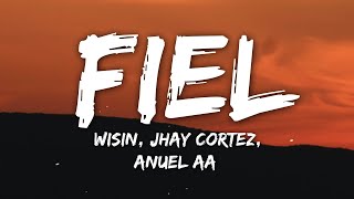 Wisin, Jhay Cortez, Anuel AA - Fiel Remix ft. Myke Towers, Los Legendarios (Letra/Lyrics)