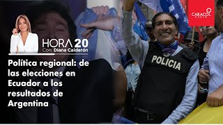 HORA 20 - Política regional: de las elecciones en Ecuador a los resultados de Argentina