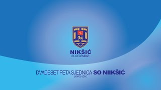 DVADESET PETA SJESNICA SO NIKŠIĆ PRENOS UŽIVO