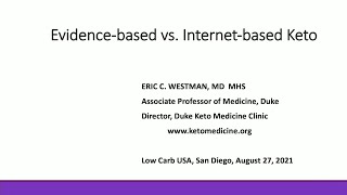 Dr. Eric Westman - 'Evidence-based vs. Internet-based Keto'