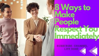 8 WAYS TO MAKE PEOPLE RESPECT YOU Immediately 2M.LIFE DOSE