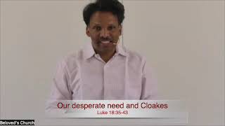 Luke 18:35-43 | Our desperate need and Cloaks | by bro.Anil Neturi