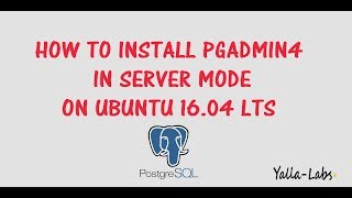 PostgreSQL - How to Install pgAdmin 4 in Server mode on Ubuntu 16.04 LTS
