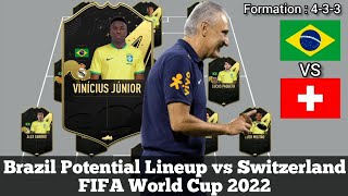 Brazil Potential Lineup vs Switzerland ► FIFA World Cup 2022 ● HD