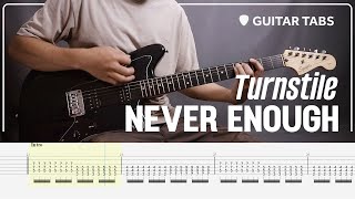 Turnstile - Never Enough | Guitar Cover with Guitar Tabs | Standard E